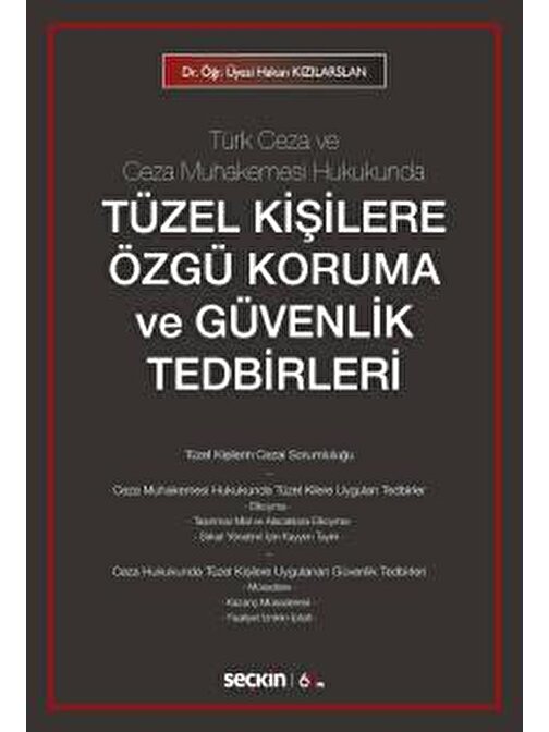 Türk Ceza ve Ceza Muhakemesi HukukundaTüzel Kişilere Özgü Koruma ve Güvenlik Tedbirleri