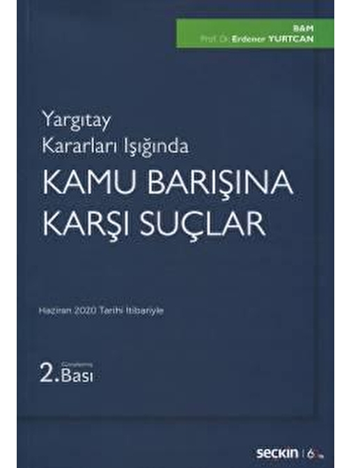 Yargıtay Kararları IşığındaKamu Barışına Karşı Suçlar