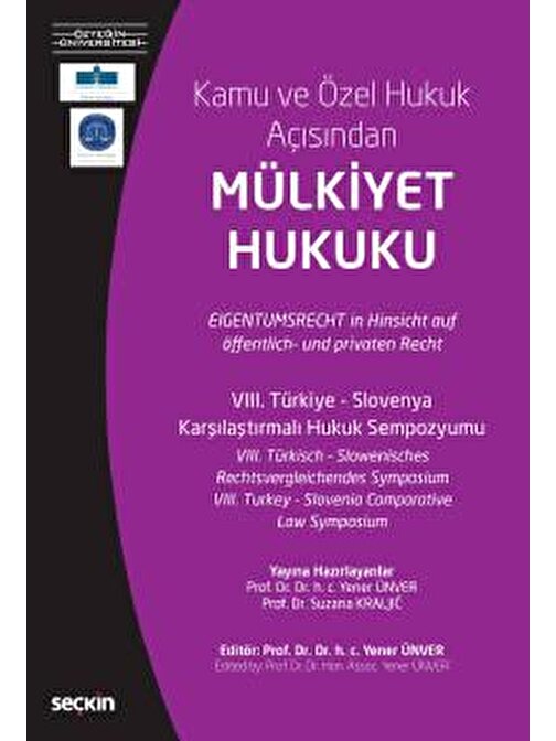 VIII. Türkiye – Slovenya Karşılaştırmalı Hukuk SempozyumuKamu ve Özel Hukuk Açısından<br />Mülkiyet Hukuku &#40;21 Mart 2019&#41;