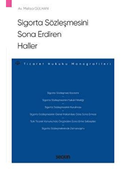 Sigorta Sözleşmesini Sona Erdiren Haller – Ticaret Hukuku Monografileri –