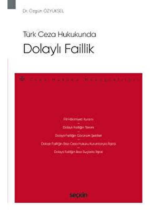 Türk Ceza HukukundaDolaylı Faillik – Ceza Hukuku Monografileri –