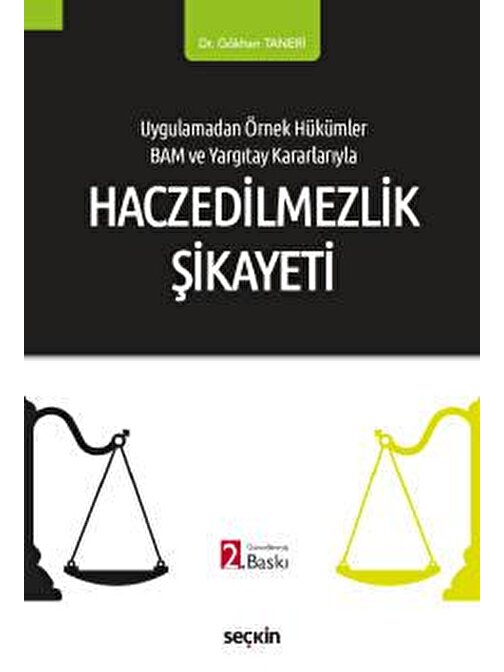 Uygulamadan Örnek Hükümler BAM ve Yargıtay KararlarıylaHaczedilmezlik Şikâyeti