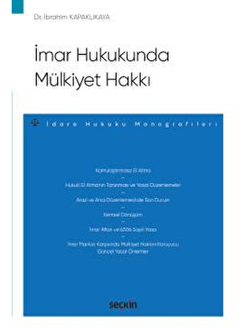 İmar Hukukunda Mülkiyet Hakkı<br />  – İdare Hukuku Monografileri –