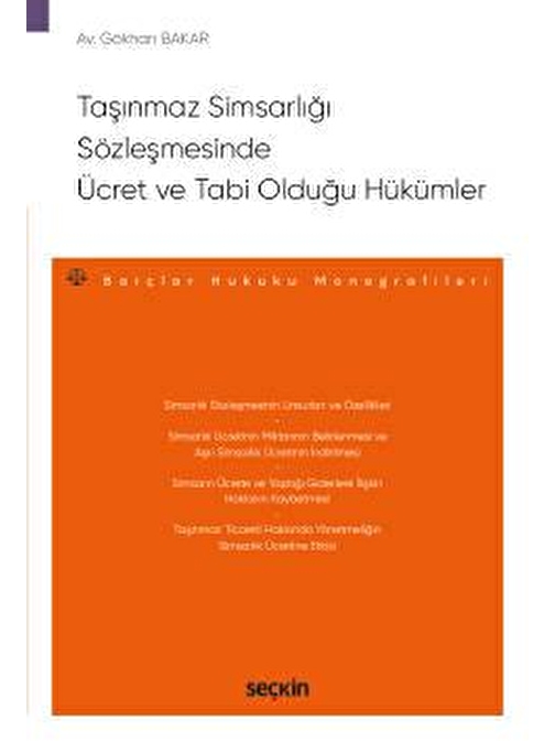 Taşınmaz Simsarlığı Sözleşmesinde <br />Ücret ve Tabi Olduğu Hükümler &#8211; Borçlar Hukuku Monografileri &#8211;