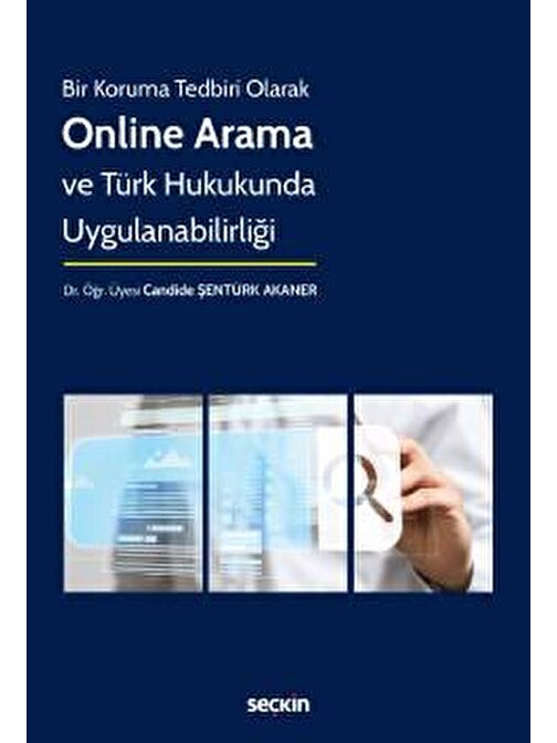Bir Koruma Tedbiri OlarakOnline Arama ve Türk Hukukunda Uygulanabilirliği