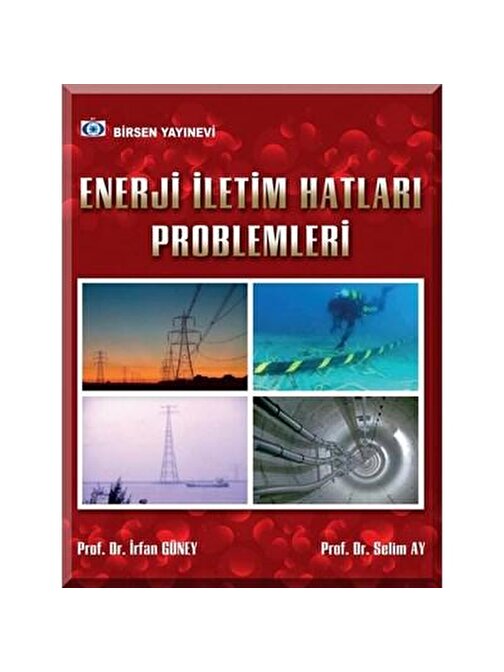 Enerji İletim Hatları Problemleri / Prof. Dr. İrfan Güney - Prof. Dr. Selim Ay