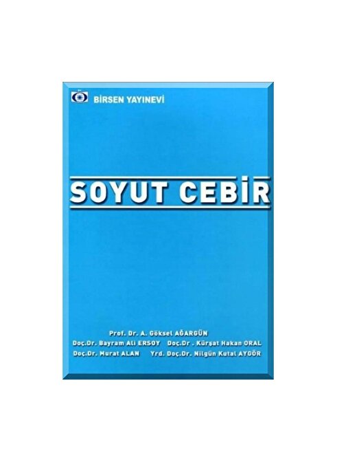 Soyut Cebir / A. Göksel Ağargün - Bayram Ali Ersoy