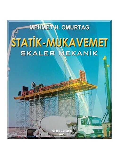 Statik ve Mukavemet (Skaler Mekanik) / Mehmet H. Omurtag