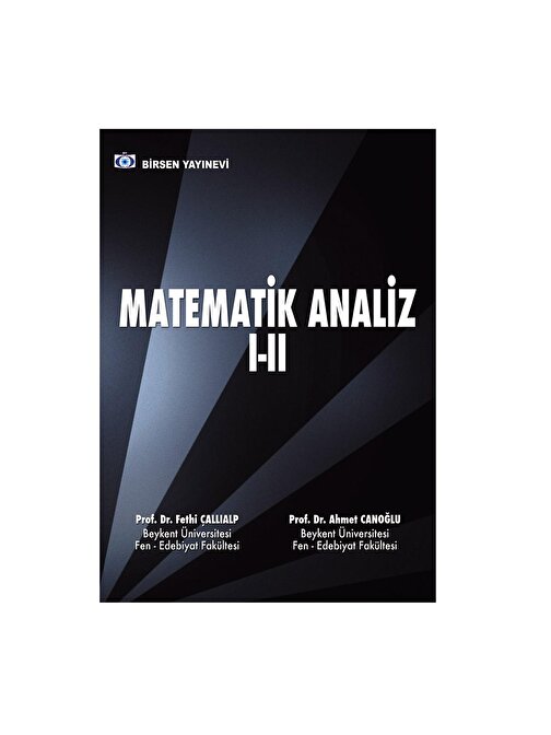 Matematik Analiz 1-2 / Prof. Dr. Ahmet Canoğlu - Prof. Dr. Fethi Çallıalp