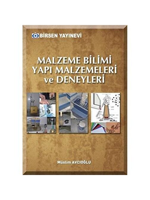 Malzeme Bilimi Yapı Malzemeleri ve Deneyleri / Müslim Avcıoğlu