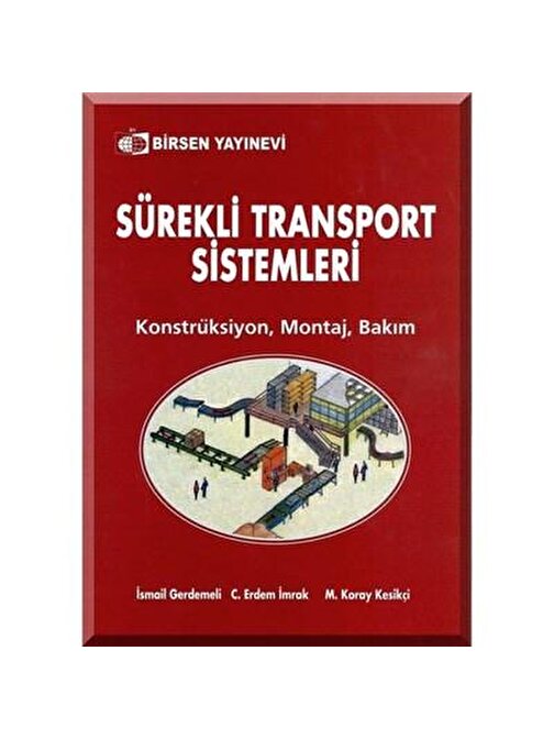 Sürekli Transport Sistemleri / İsmail Gerdemeli - C. Erdem İmrak - M. Koray Kesikçi