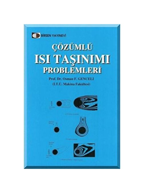 Çözümlü Isı Taşınımı Problemleri / Prof. Dr. Osman F. Genceli