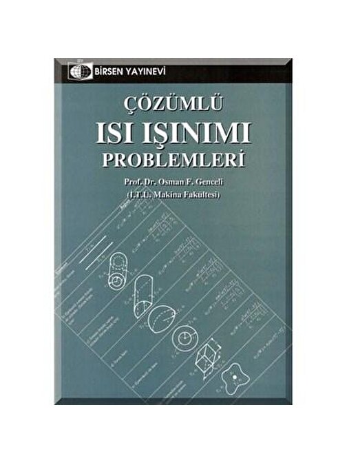 Çözümlü Isı Işınımı Problemleri / Prof. Dr. Osman F. Genceli