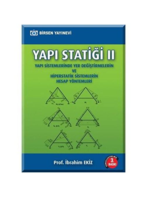 Yapı Statiği 2 Hiperstatik Sistemler / Prof. İbrahim Ekiz