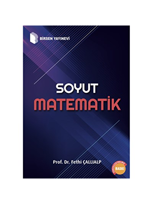 Soyut Matematik / Prof. Dr. Fethi Çallıalp
