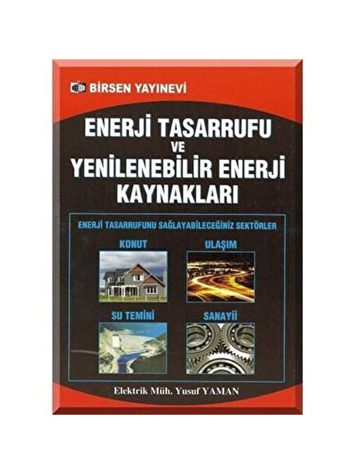 Enerji Tasarrufu ve Yenilenebilir Enerji Kaynakları / Elk. Müh. Yusuf Yaman