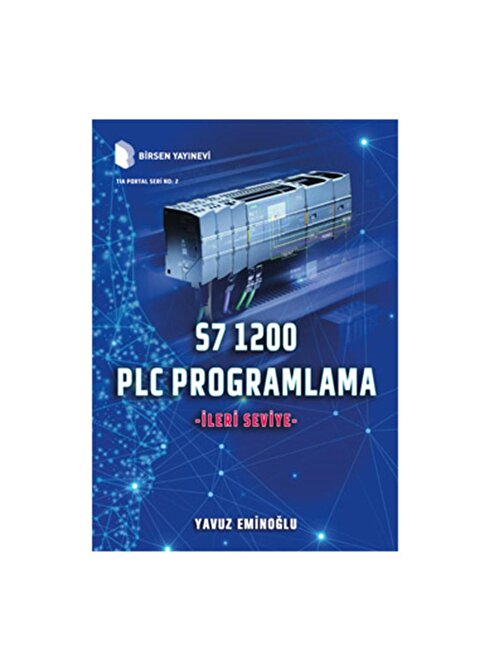 PLC Programlama  S7 1200 İleri Seviye / Yavuz Eminoğlu