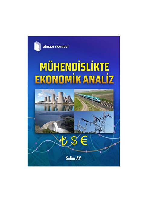 Mühendislikte Ekonomik Analiz / Prof. Dr. Selim Ay