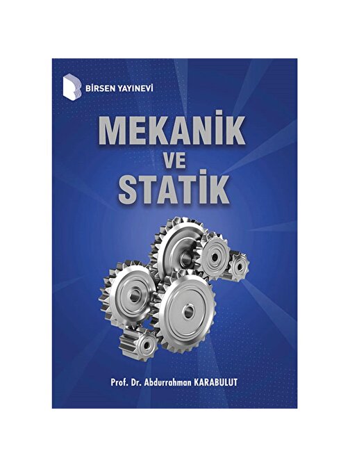 Mekanik ve Statik / Prof. Dr. Abdurrahman Karabulut
