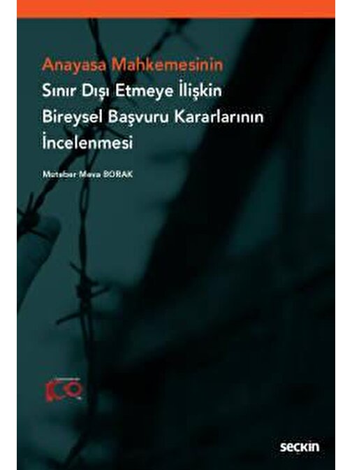 Anayasa Mahkemesinin Sınır Dışı Etmeye İlişkin Bireysel Başvuru Kararlarının İncelenmesi