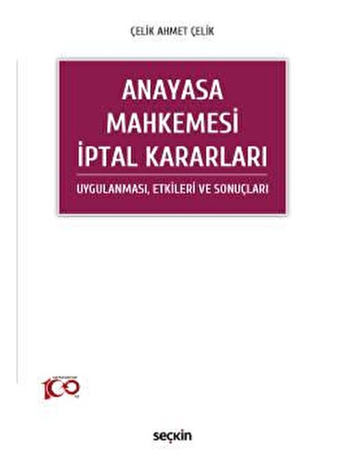 Anayasa Mahkemesi İptal Kararları Uygulanması, Etkileri ve Sonuçları