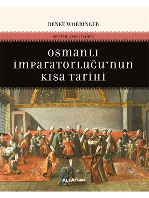 Osmanlı İmparatorluğu'nun Kısa Tarihi