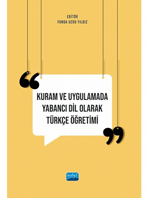 Kuram ve Uygulamada Yabancı Dil Olarak Türkçe Öğretimi