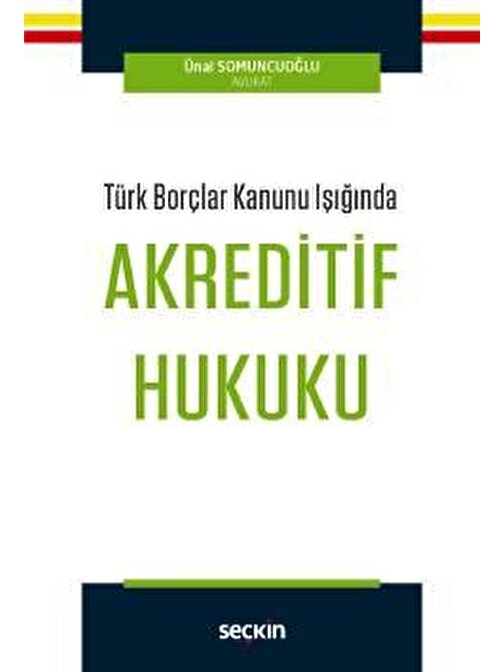 Türk Borçlar Kanunu IşığındaAkreditif Hukuku