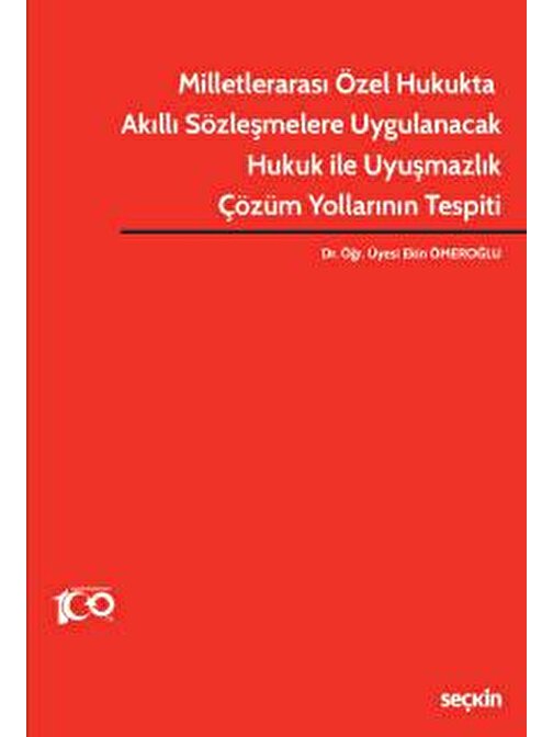 Milletlerarası Özel Hukukta Akıllı Sözleşmelere Uygulanacak Hukuk ile Uyuşmazlık Çözüm Yollarının Tespiti