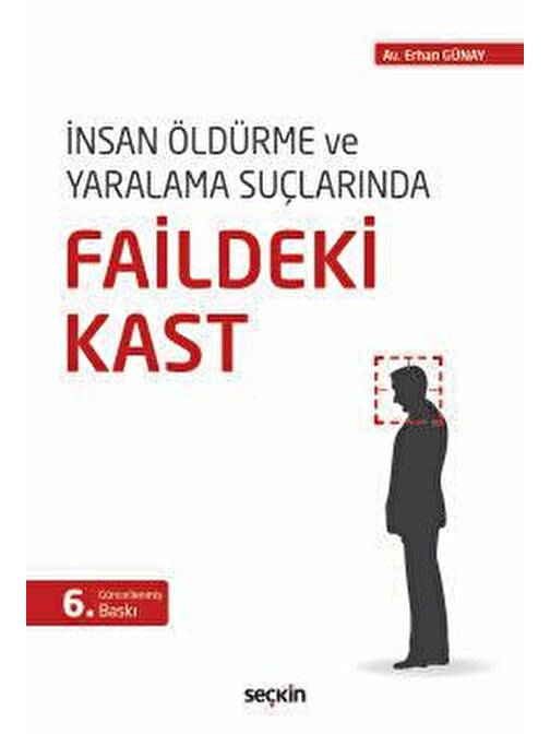 İnsan Öldürme ve Yaralama Suçlarında <br />Faildeki Kast