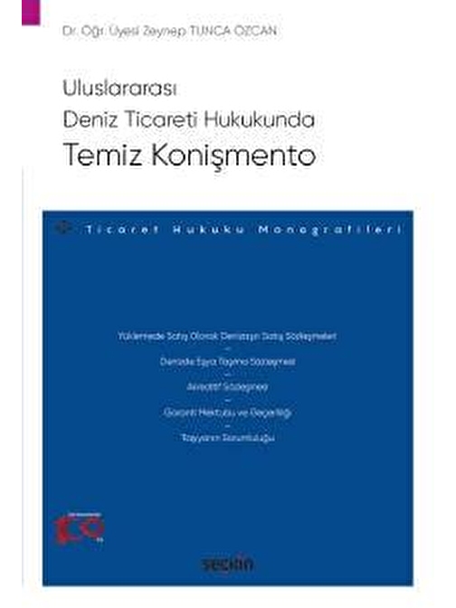 Uluslararası Deniz Ticareti HukukundaTemiz Konişmento  – Ticaret Hukuku Monografileri –