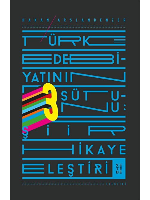 Türk Edebiyatının Üç Sütunu
