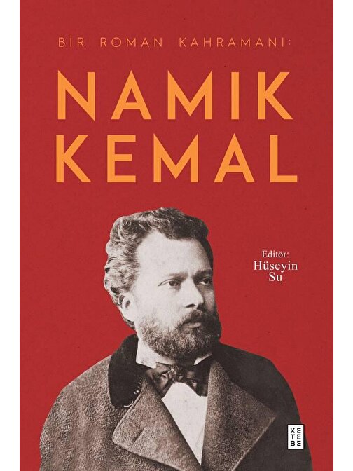 Bir Roman Kahramanı :Namık Kemal