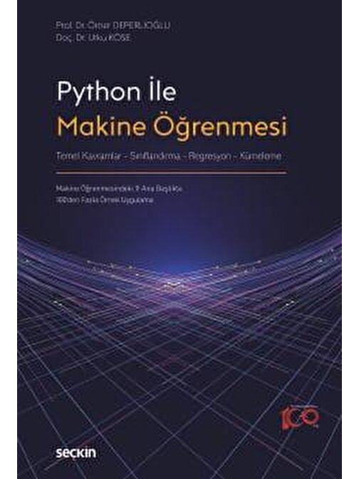 Python ile Makine Öğrenmesi Temel Kavramlar – Sınıflandırma  Regresyon – Kümeleme