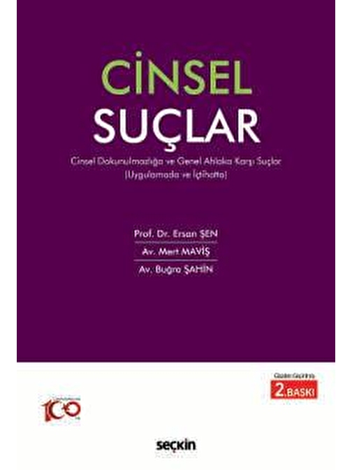 Uygulamada ve İçtihattaCinsel Suçlar Cinsel Dokunulmazlığa ve Genel Ahlaka Karşı Suçlar