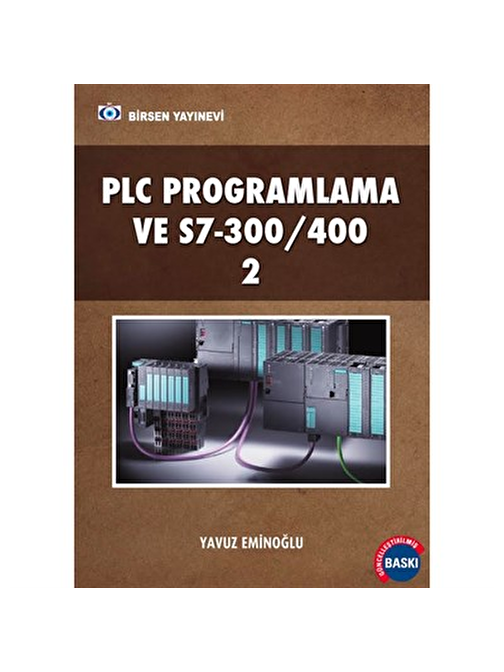 PLC Programlama ve S7-300 400 2 / Yavuz Eminoğlu
