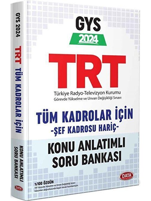 2024 GYS TRT Tüm Kadrolar İçin Konu Anlatımlı Soru Bankası Data Yayınları