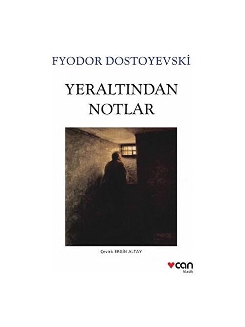 Can Yayınları Yeraltından Notlar - Fyodor Dostoyevski KTP