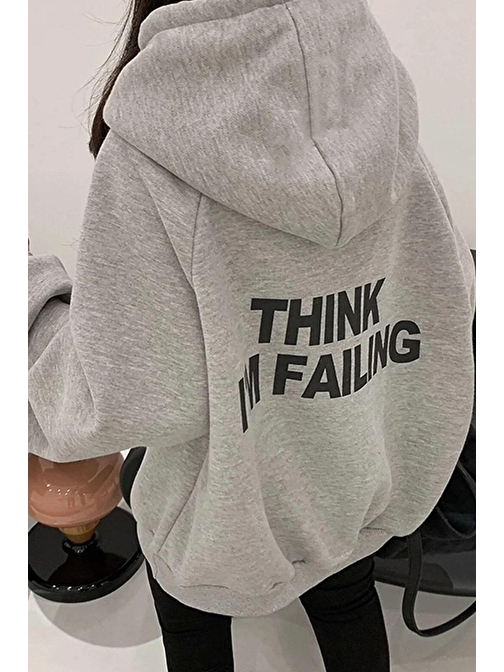 Unisex Thınk I'm Failing Baskılı Sweatshirt