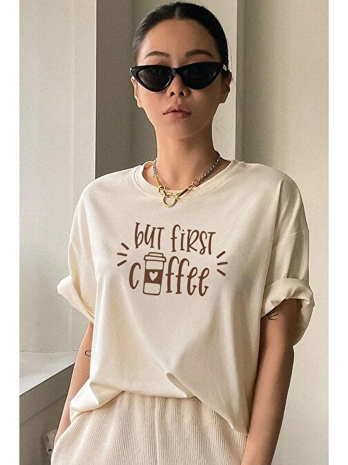 Unisex But First Coffee Tasarım Tshirt