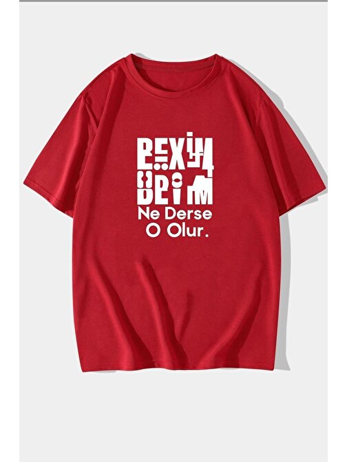 Unisex Beyim Ne Derse O Olur Baskılı T-shirt