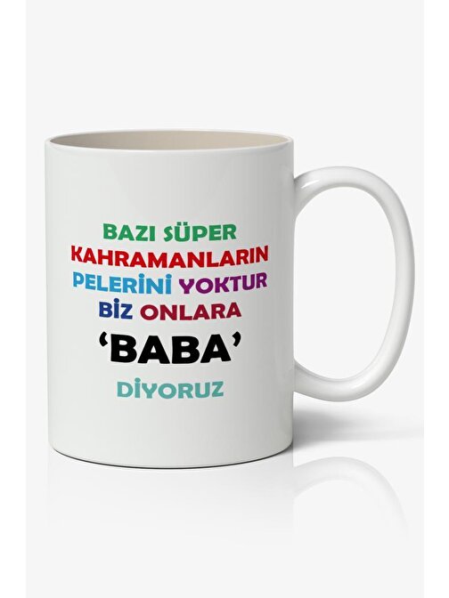 Bazı Süper Kahramanların Pelerini Yoktur Biz Onlara BABA Diyoruz Babalar Günü Baskılı Kupa Bardak Baskılı Kahve Kupa Bardak