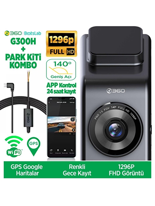 360+ G300H Wifi + GPS 1296P 140° Geniş Açı Gece Görüşlü Akıllı Araç İçi Kamera + Park Modu Bağlantı Kablosu Combo 