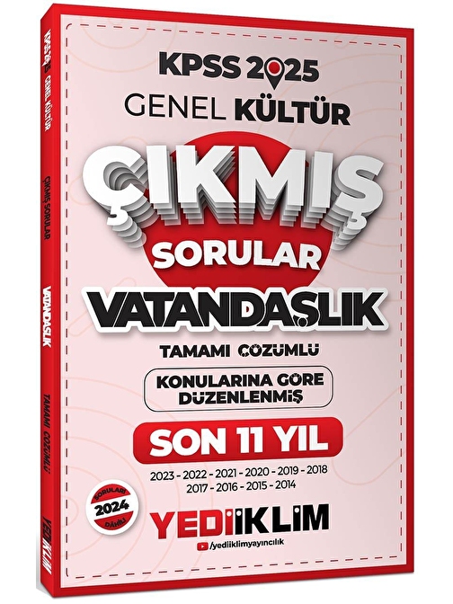 Yediiklim 2025 KPSS Genel Kültür Lisans Vatandaşlık Konularına Göre Tamamı Çözümlü Son 11 Yıl Çıkmış Sorular