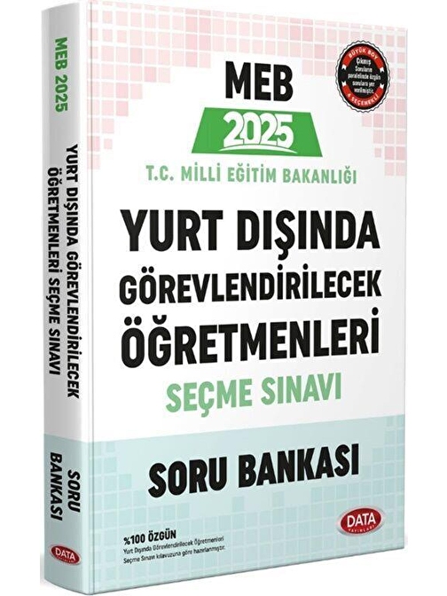 2025 MEB Yurt Dışında Görevlendirilecek Öğretmenleri Seçme Sınavı Soru Bankası Data Yayınları