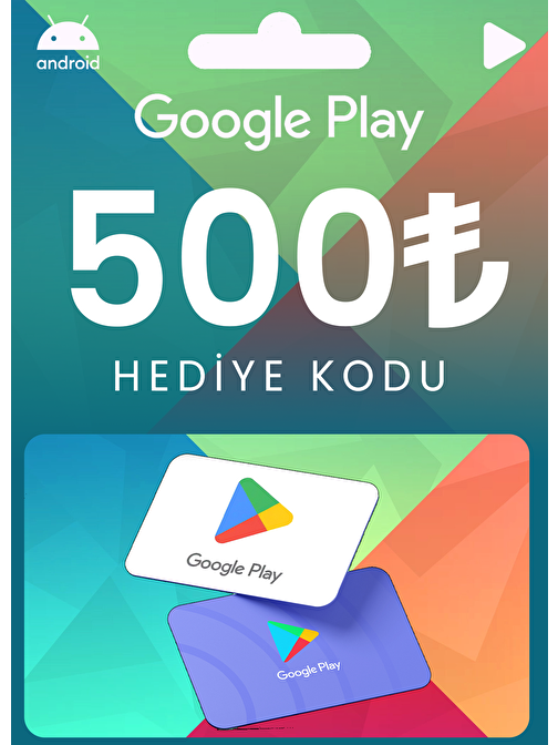 Google Play Kodu 500 TL